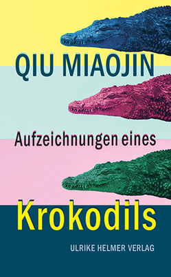 Aufzeichnungen eines Krokodils von Hasse,  Martina, Miaojin,  Qiu