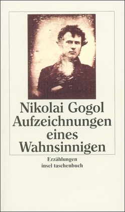 Aufzeichnungen eines Wahnsinnigen von Fritze-Hanschmann,  Ruth, Gogol,  Nikolai, Schwarz,  Georg