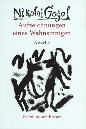 Aufzeichnungen eines Wahnsinnigen von Gogol,  Nikolaj, Hussel,  Horst, Urban,  Peter