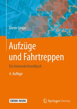 Aufzüge und Fahrtreppen von Unger,  Dieter