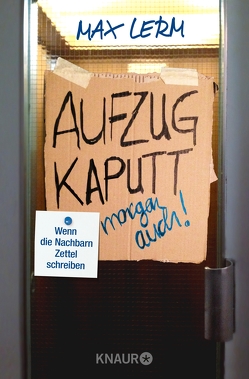 Aufzug kaputt. Morgen auch! von Lerm,  Max