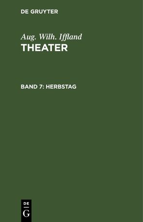 Aug. Wilh. Iffland: Theater / Herbstag von Iffland,  Aug. Wilh.