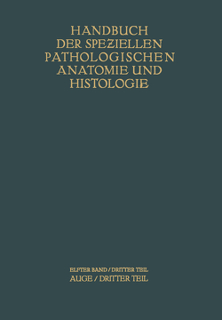 Auge von Abelsdorff,  G., Elschnig,  A., Ginsberg,  S., Greeff,  R., Hippel,  E. v., Kümmell,  R., Lobeck,  E., Löhlein,  W., Oberhoff,  K., Peters,  A., S?ily,  A. v., Schieck,  F., Seidel,  E., Wessely,  K.