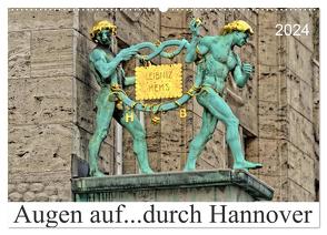 Augen auf …durch Hannover (Wandkalender 2024 DIN A2 quer), CALVENDO Monatskalender von SchnelleWelten,  SchnelleWelten