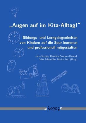 „Augen auf im Kita-Alltag!“ von Lotz,  Marion, Schönhöfer,  Silke, Sechtig,  Jutta, Sommer-Himmel,  Roswitha