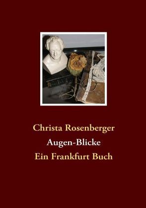 Augen-Blicke von Rosenberger,  Christa