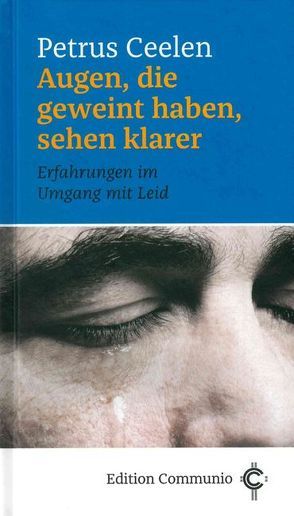 Augen, die geweint haben, sehen klarer von Ceelen,  Petrus