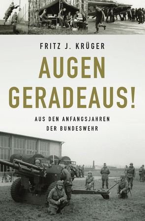 Augen geradeaus! von KRÜGER,  Fritz J.