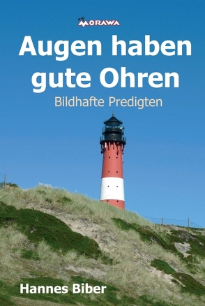 Augen haben gute Ohren von Biber,  Hannes