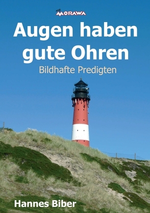 Augen haben gute Ohren von Biber,  Hannes