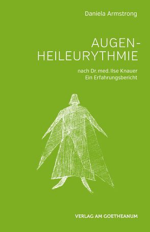 Augen-Heileurythmie von Armstrong,  Daniela