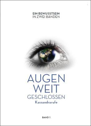 Augen weit geschlossen – Kassandrarufe (Band 1) von Rüdele,  Martin