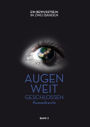 Augen weit geschlossen – Kassandrarufe (Band 2) von Rüdele,  Martin