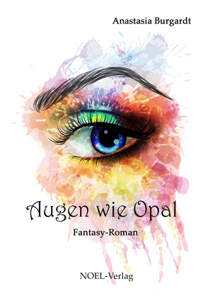 Augen wie Opal von Burgardt,  Anastasia