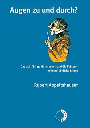 Augen zu und durch? von Appeltshauser,  Rupert