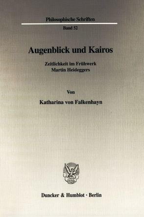 Augenblick und Kairos. von Falkenhayn,  Katharina von