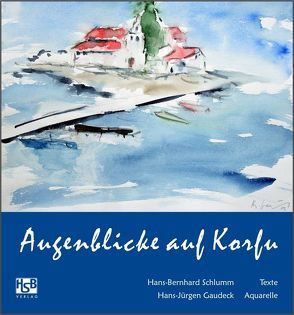 Augenblicke auf Korfu von Gaudeck,  Hans-Jürgen, Schlumm,  Hans-Bernhard