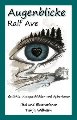 Augenblicke von Ave,  Ralf