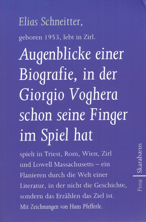 Augenblicke einer Biografie, in der Giorgio Voghera schon seine Finger im Spiel hat von Schneitter,  Elias