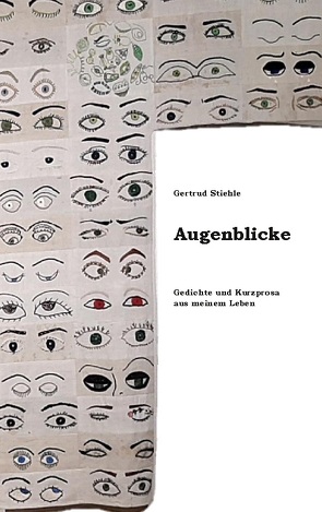 Augenblicke von Gertrud,  Stiehle