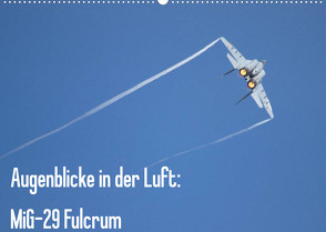 Augenblicke in der Luft: MiG-29 Fulcrum (Wandkalender 2022 DIN A2 quer) von Prokic,  Aleksandar