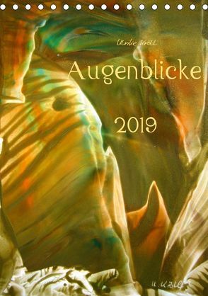 Augenblicke / Kunstkalender 2019 (Tischkalender 2019 DIN A5 hoch) von N.,  N.