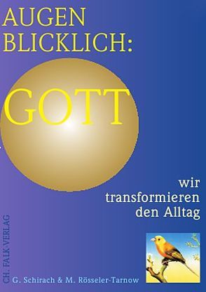 Augenblicklich: Gott von Rösseler-Tarnow,  Martina, Schirach,  Gerda