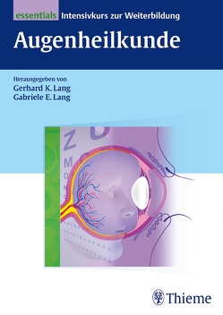 Augenheilkunde essentials von Apitzsch,  Bianca, Emmerich,  Karl-Heinz, Erb,  Carl, Lang,  Gabriele E., Lang,  Gerhard K.