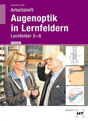 Augenoptik in Lernfeldern von Kommnick,  Jörn, Schal,  Sören