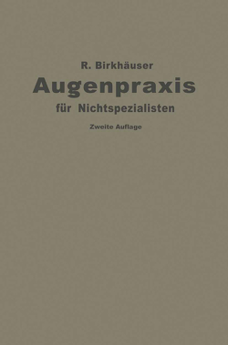 Augenpraxis für Nichtspezialisten von Birkhäuser,  Rudolf