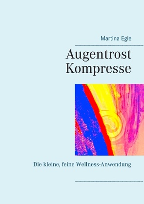 Augentrost-Kompresse von Egle,  Martina