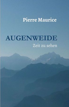 Augenweide von Maurice,  Pierre