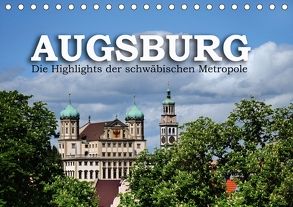 Augsburg – Die Highlights der schwäbischen Metropole (Tischkalender 2018 DIN A5 quer) von Ratzer,  Reinhold