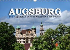 Augsburg – Die Highlights der schwäbischen Metropole (Wandkalender 2019 DIN A3 quer) von Ratzer,  Reinhold