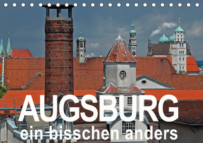 Augsburg – ein bisschen anders (Tischkalender 2021 DIN A5 quer) von Ratzer,  Reinhold