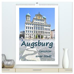 Augsburg – Gesichter einer Stadt (hochwertiger Premium Wandkalender 2024 DIN A2 hoch), Kunstdruck in Hochglanz von Hackstein,  Bettina