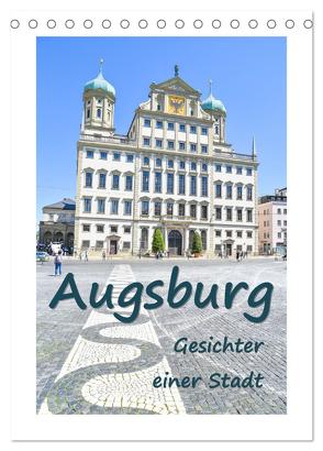 Augsburg – Gesichter einer Stadt (Tischkalender 2024 DIN A5 hoch), CALVENDO Monatskalender von Hackstein,  Bettina