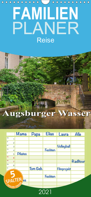 Augsburger Wasser – Familienplaner hoch (Wandkalender 2021 , 21 cm x 45 cm, hoch) von photography - Werner Rebel,  we're