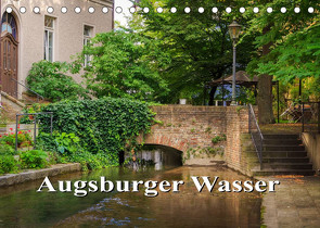 Augsburger Wasser (Tischkalender 2022 DIN A5 quer) von photography - Werner Rebel,  we're