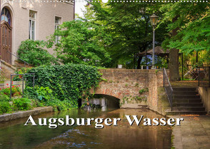 Augsburger Wasser (Wandkalender 2022 DIN A2 quer) von photography - Werner Rebel,  we're