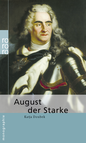 August der Starke von Doubek,  Katja