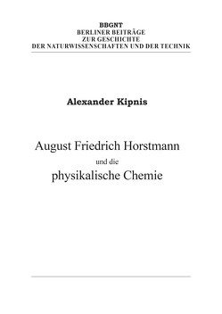 August Friedrich Horstmann und die physikalische Chemie von Kipnis,  Alexander