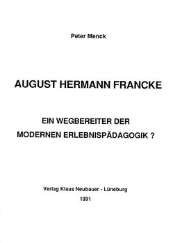 August Hermann Francke von Menck,  Peter, Ziegenspeck,  Jörg