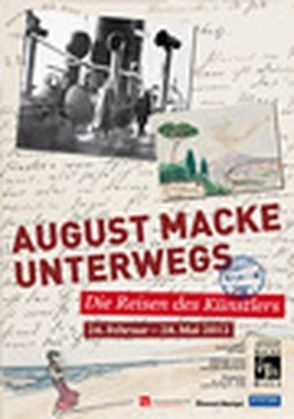 August Macke unterwegs von Drenker-Nagels,  Klara, Gerhardt,  Walter, Marks-Hanssen,  Beate