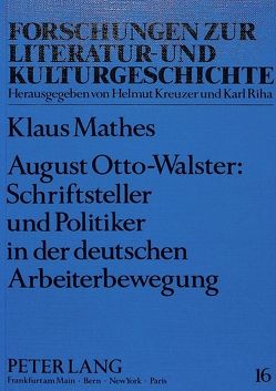 August Otto-Walster: Schriftsteller und Politiker in der deutschen Arbeiterbewegung von Mathes,  Klaus