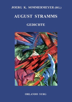 August Stramms Gedichte von Sommermeyer,  Joerg K., Stramm,  August, Syrg,  Orlando