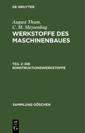 August Thum; C. M. Meysenbug: Werkstoffe des Maschinenbaues / Die Konstruktionswerkstoffe von Meysenbug,  C. M., Thum,  August