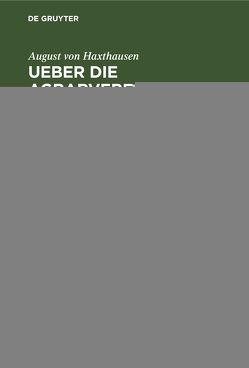 August von Haxthausen: Ueber die Agrarverfassung in Norddeutschland… / Ueber die Agrarverfassung in den Fuerstenthuemern Paderborn und Corvey von Haxthausen,  August von