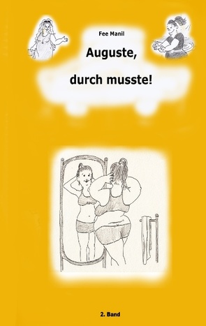 Auguste, durch musste! von Manil,  Fee