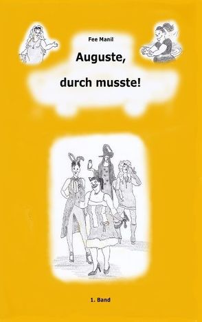 Auguste, durch musste! von Manil,  Fee